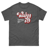 79 WAKY Turns Me On classic t-shirt