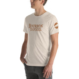 Bourbon is Food (front/back/sleeve designs) Short-Sleeve Unisex T-Shirt