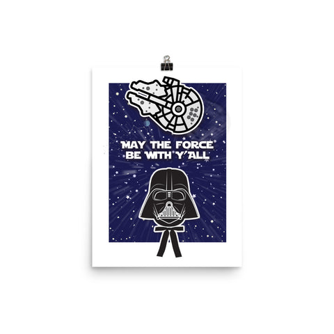 May the Force Be With Y'all Poster