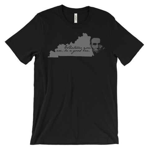 ABRAHAM LINCOLN QUOTE: "WHATEVER YOU ARE..." Unisex short sleeve t-shirt