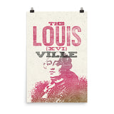 THE "LOUIS" VILLE PRINT Poster