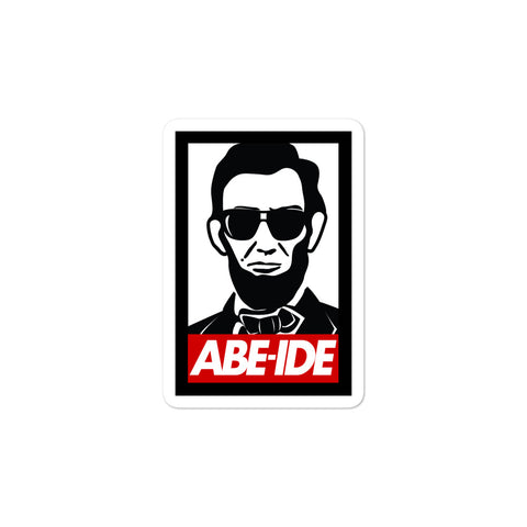 The Abe Abides! Bubble-free stickers