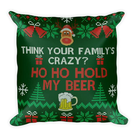 HO, HO, HOLD MY BEER Square Pillow