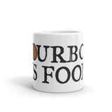 Bourbon is Food Mug