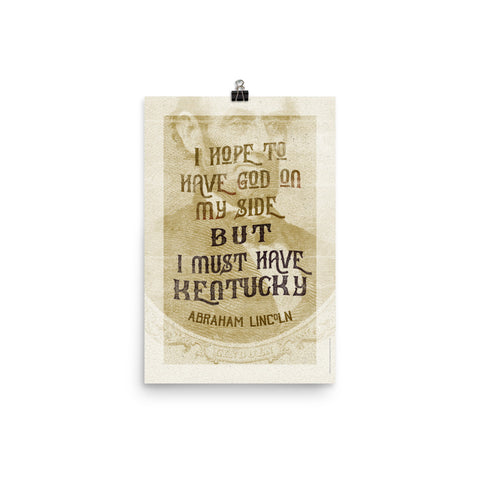 LINCOLN'S "I MUST HAVE KENTUCKY" PRINT Poster