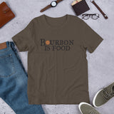 Bourbon is Food Short-Sleeve Unisex T-Shirt