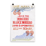 AND THE BIRDS MAKE MUSIC -- AND 3-POINTERS -- ALL DAY PRINT Poster