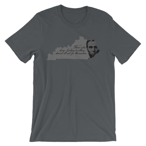 ABRAHAM LINCOLN QUOTE: "THOSE WHO DENY FREEDOM..." Unisex short sleeve t-shirt