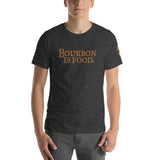 Bourbon is Food (front/back/sleeve designs) Short-Sleeve Unisex T-Shirt