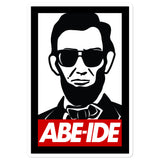 The Abe Abides! Bubble-free stickers